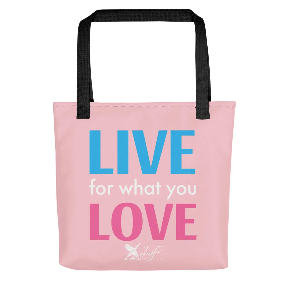 "LIVE FOR WHAT YOU LOVE" BY XCLUSIF POETIX PINK Tote bag