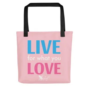 "LIVE FOR WHAT YOU LOVE" BY XCLUSIF POETIX PINK Tote bag