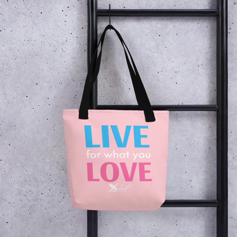 "LIVE FOR WHAT YOU LOVE" BY XCLUSIF POETIX PINK Tote bag